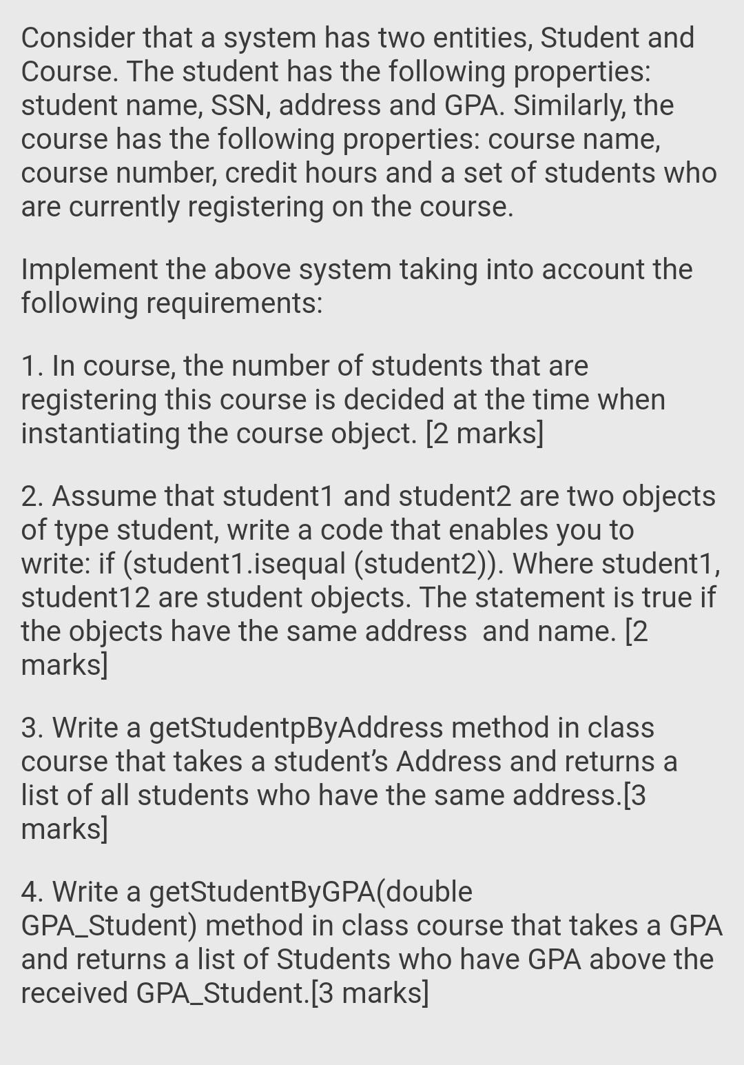  C++ Homework question Consider that a system has two entities, Student