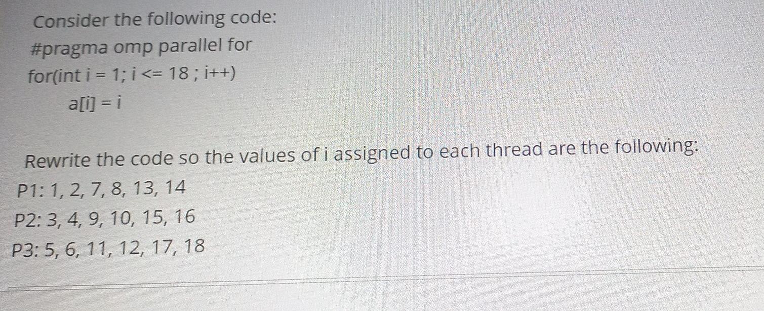  help please Consider the following code: #pragma omp parallel for for(int