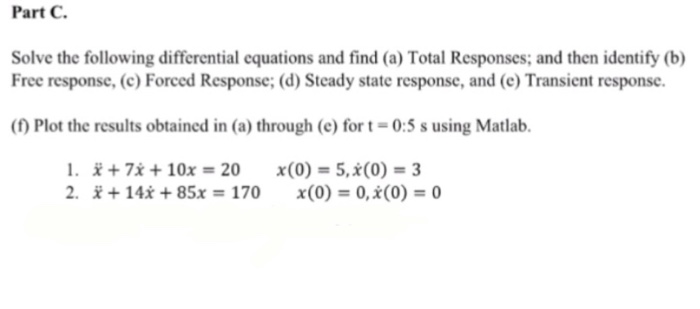  Please show all work with Matlab codes Solve the following differential