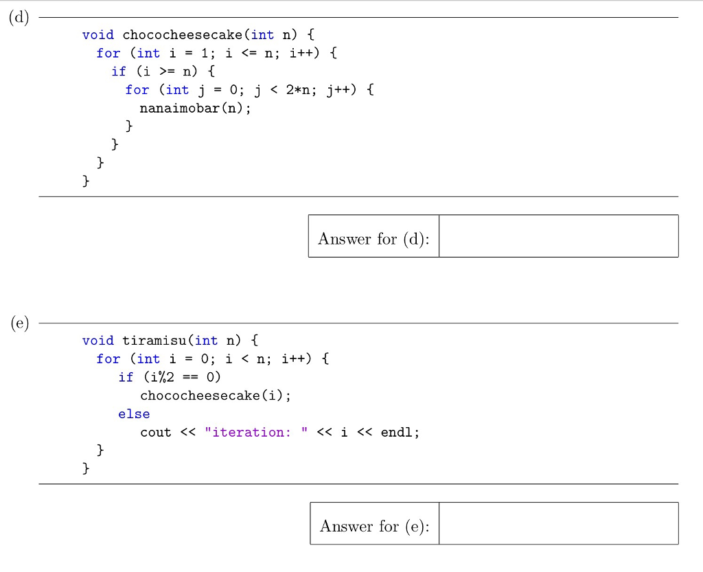 Find the tightest upper bound (d) void chocoheesecake (int n) { for