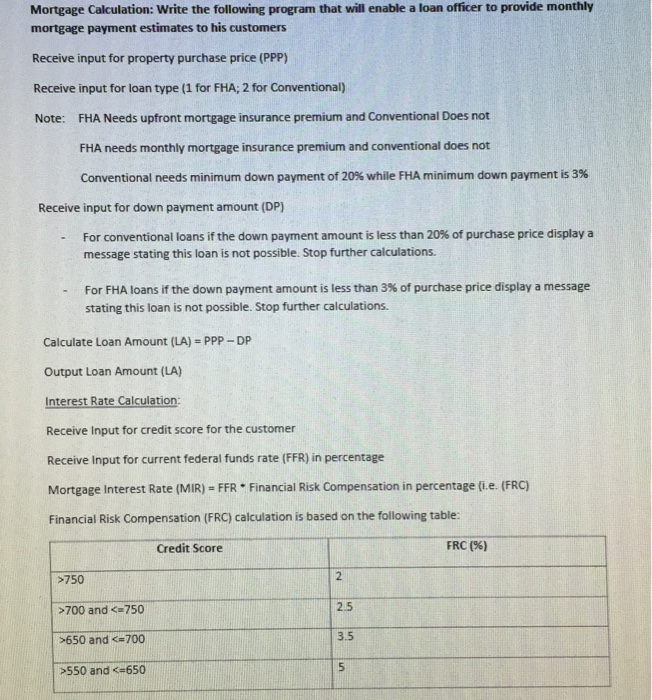  Mortgage Calculation: Write the following program that will enable a loan