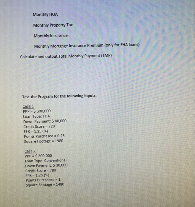 FHA; 2 for Conventional) Note: FHA Needs upfront mortgage insurance premium and