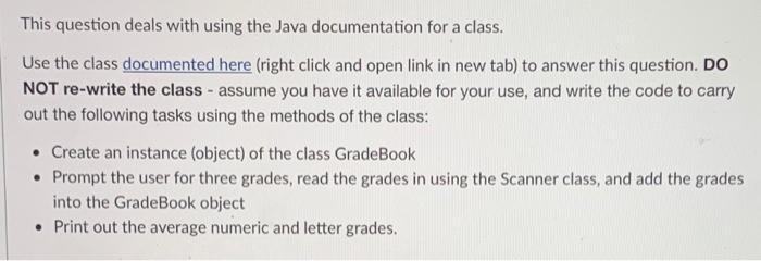  This question deals with using the Java documentation for a class.