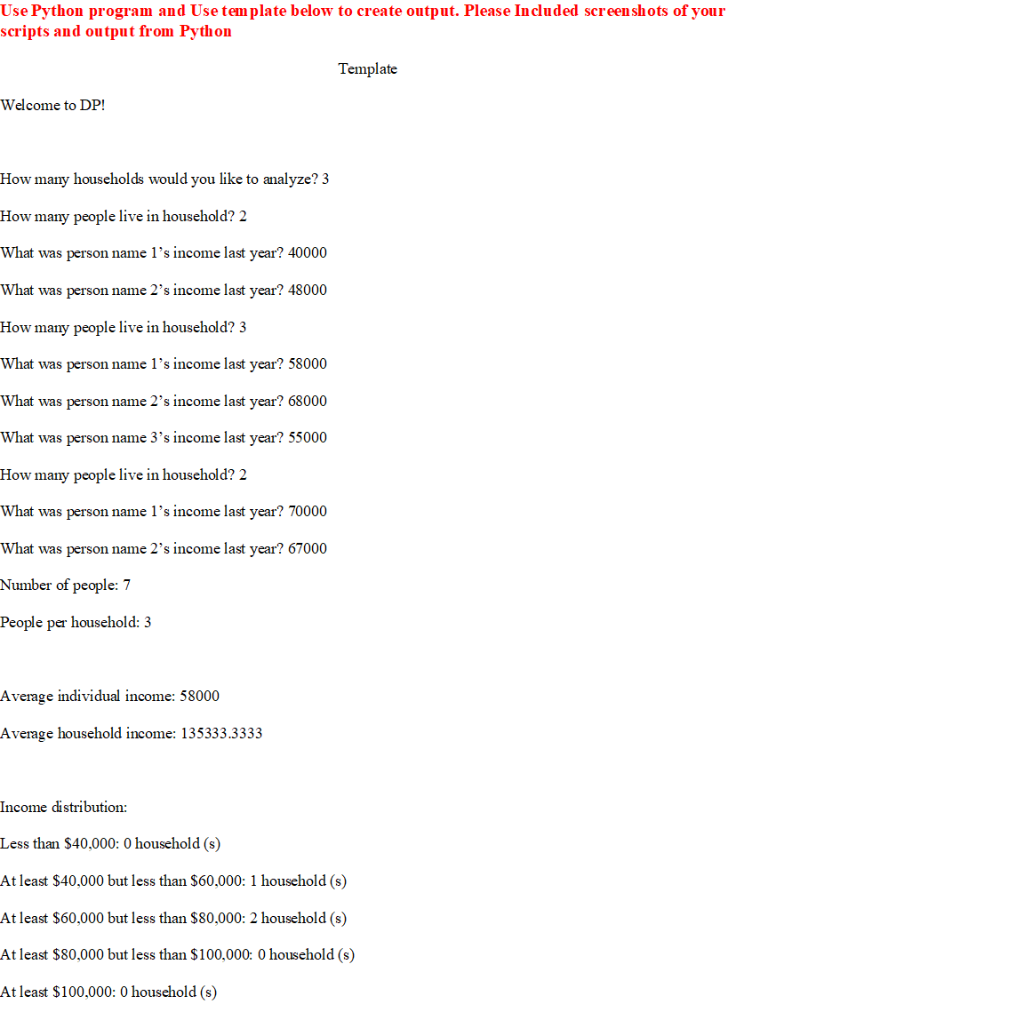  Use Python program and Use tem plate below to create output.