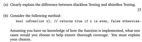 Clearly explain the difference between Blackbox Testing and WhiteBox Testing. Consider