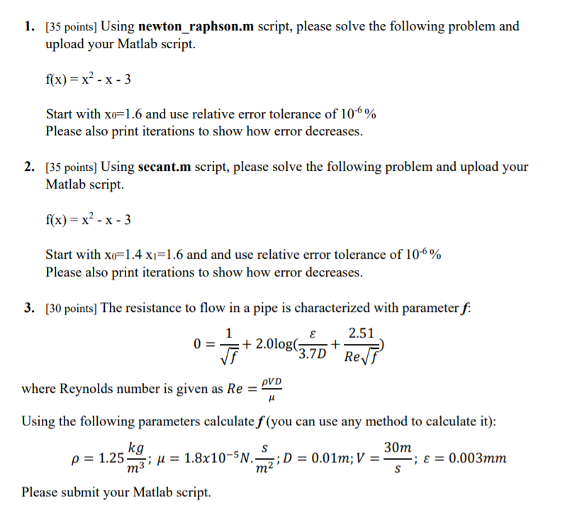  1. [35 points] Using newton_raphson.m script, please solve the following problem