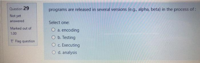  faster please Question 29 programs are released in several versions (e.g.