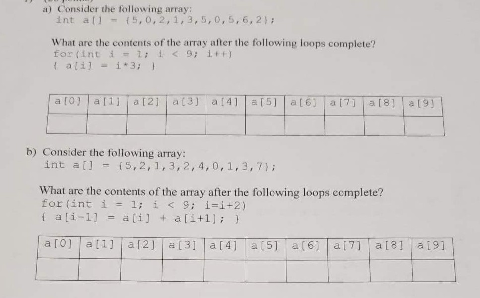  c++ please answer both a) Consider the following array: int a[]