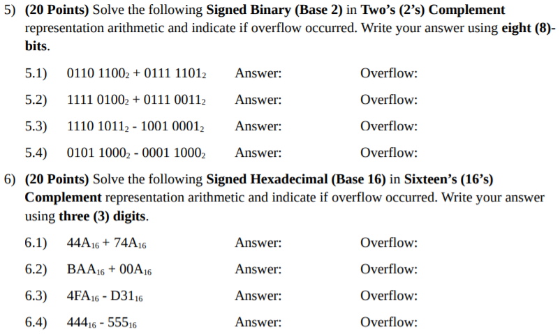 5) (20 Points) Solve the following Signed Binary (Base 2) in