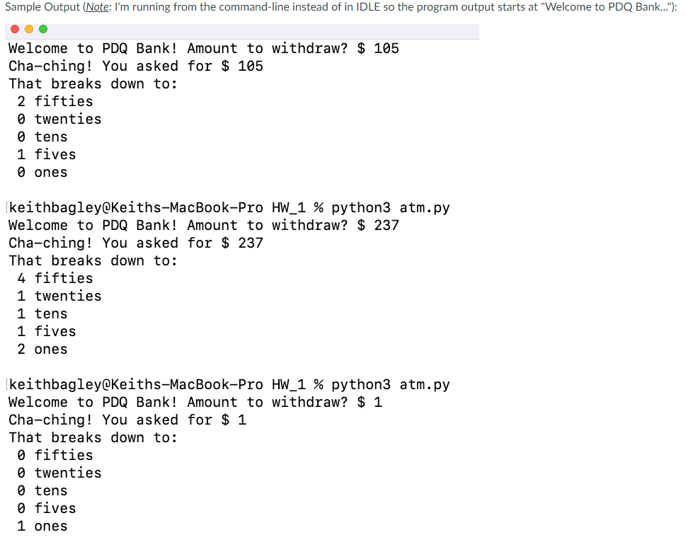 in IDLE 3.10 Filename for submission: atm.py Consider the software that runs