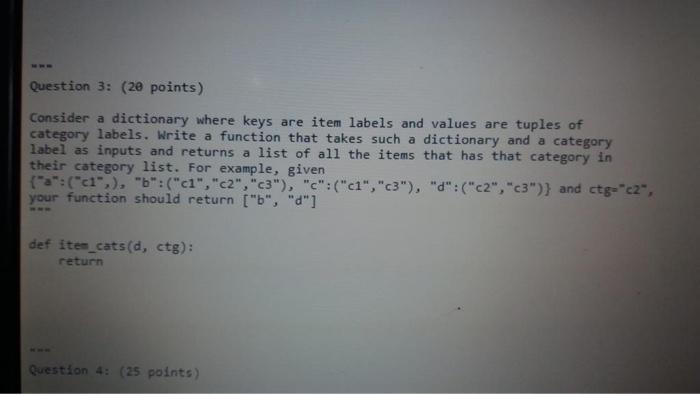 Python Question 3: (20 points) Consider a dictionary where keys are item