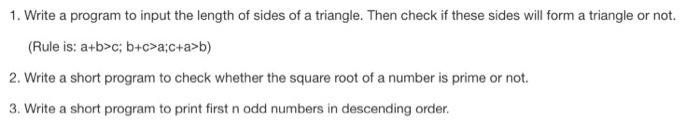  Python 1. Write a program to input the length of sides