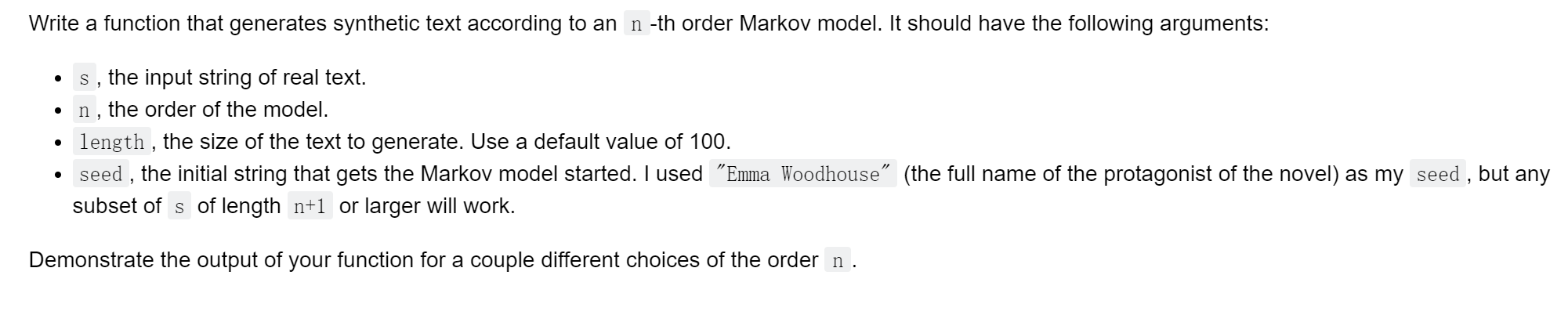 Please write the code in Python, follow the prompts. markov_text(s, n =