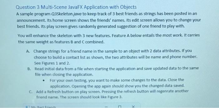  Question 3 Multi-Scene JavaFX Application with Objects A sample program Q3Skeleton.java