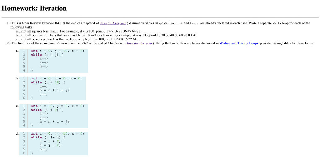  Give proper answers in java code plz Homework: Iteration 1. (This