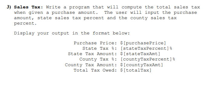 IN JAVA Could you please use the method that uses "System.out.println" in