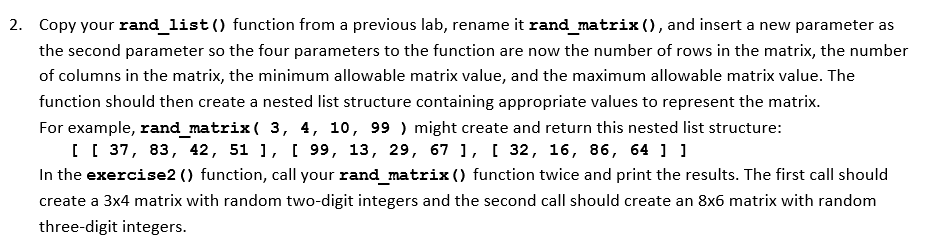Using python!!! Use any random list function. 2. Copy your rand_list() function