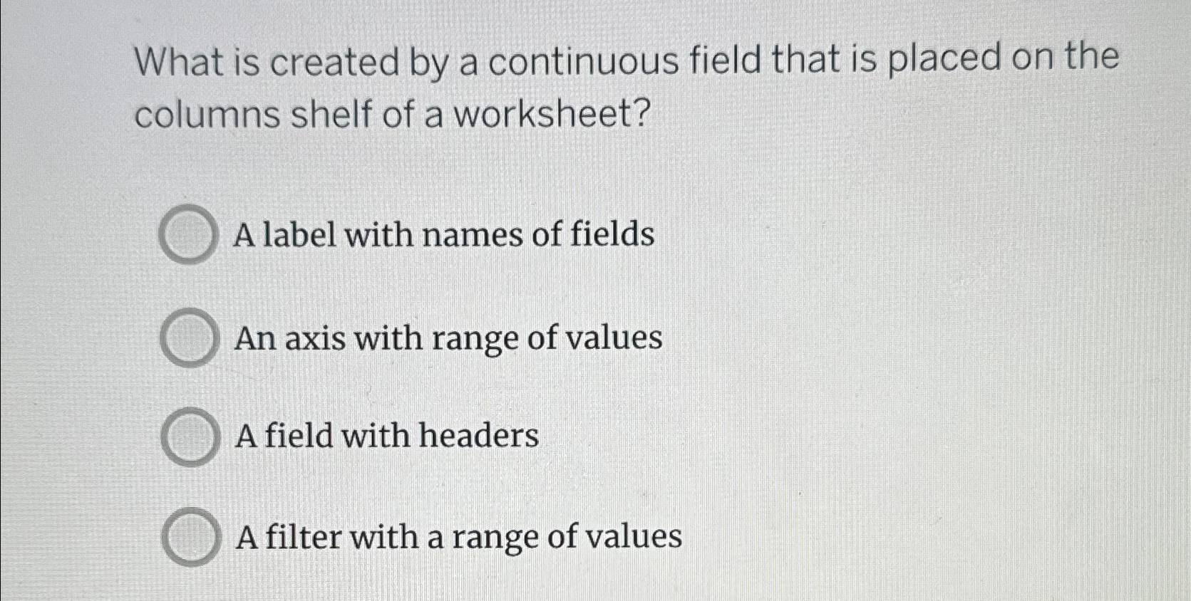  What is created by a continuous field that is placed on