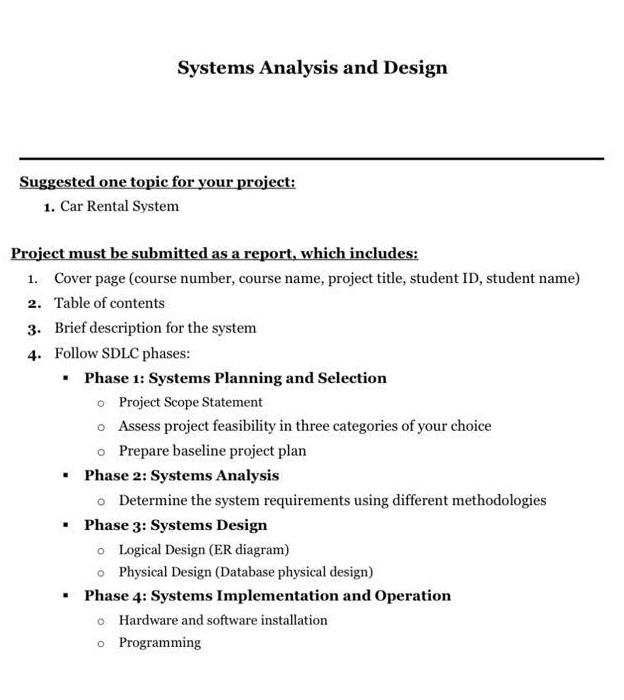 Systems Analysis and Design Suggested one topic for your project: 1.