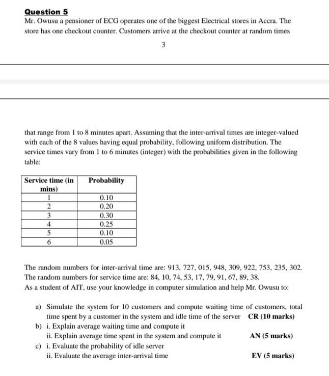 Computer Modeling and simulation Question 5 Mr. Owusu a pensioner of
