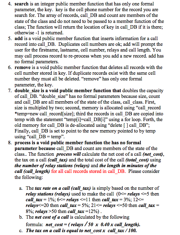 You will implement class called "call class". The class will manage a