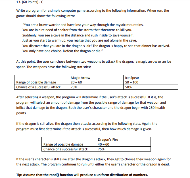 Programming a little dragon-fighting game in C 13. (60 Points) C Write