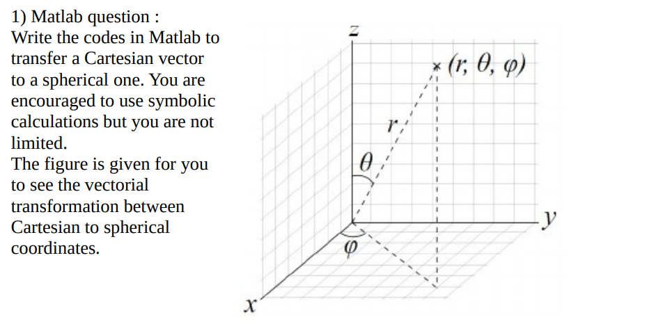  11 (r, 0, 0) 1) Matlab question : Write the codes