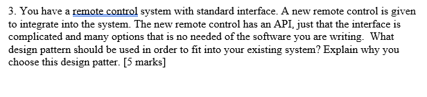  3. You have a remote control system with standard interface. A