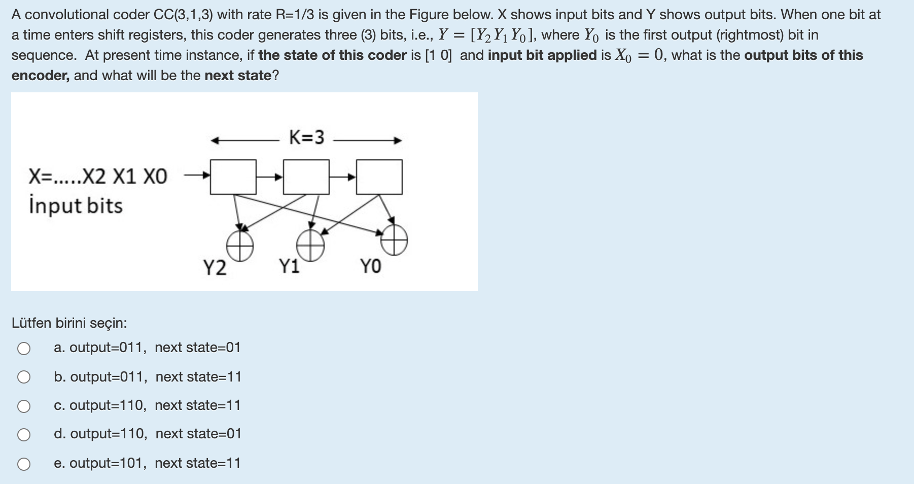  A convolutional coder CC(3,1,3) with rate R=1/3 is given in the
