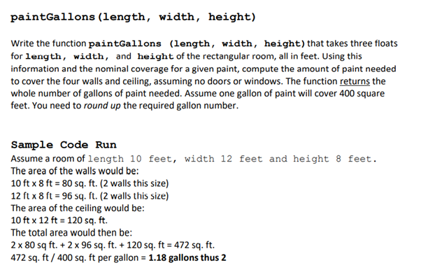  Upload your *DOCUMENTED* C program with a .c extension paintGallons (length,