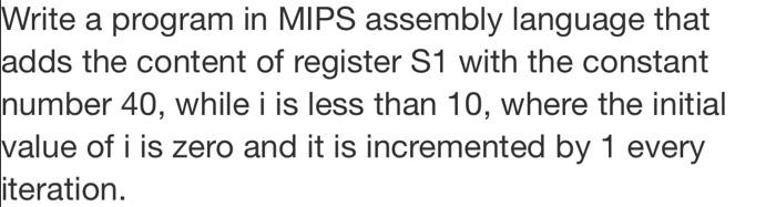  Write a program in MIPS assembly language that adds the content