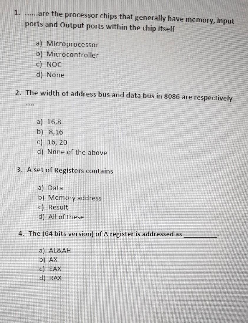  1. ......are the processor chips that generally have memory, input ports
