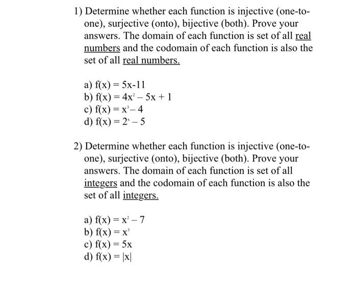  1) Determine whether each function is injective (one-to- one), surjective (onto),