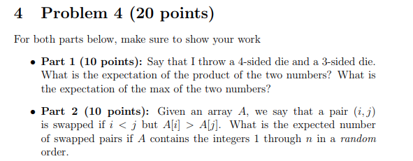  4 Problem 4 (20 points) For both parts below, make sure