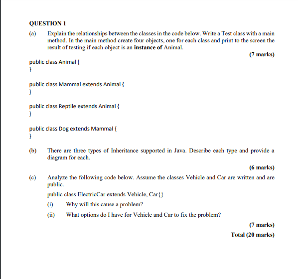  QUESTION 1 (a) Explain the relationships between the classes in the