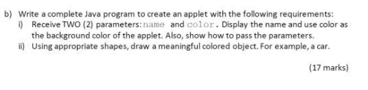  b) Write a complete Java program to create an applet with