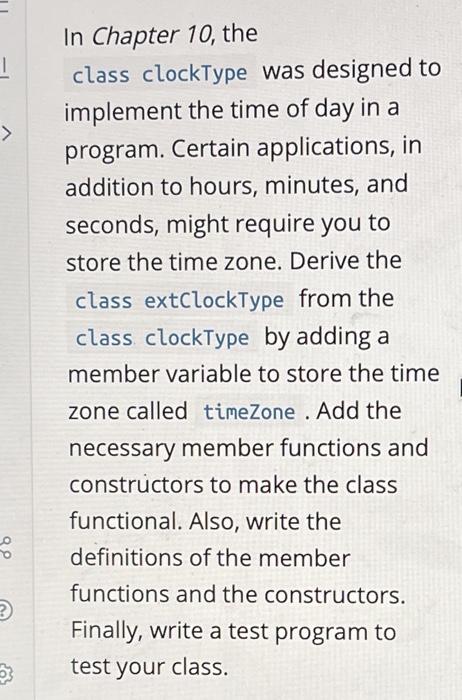  1 > In Chapter 10, the class clockType was designed to