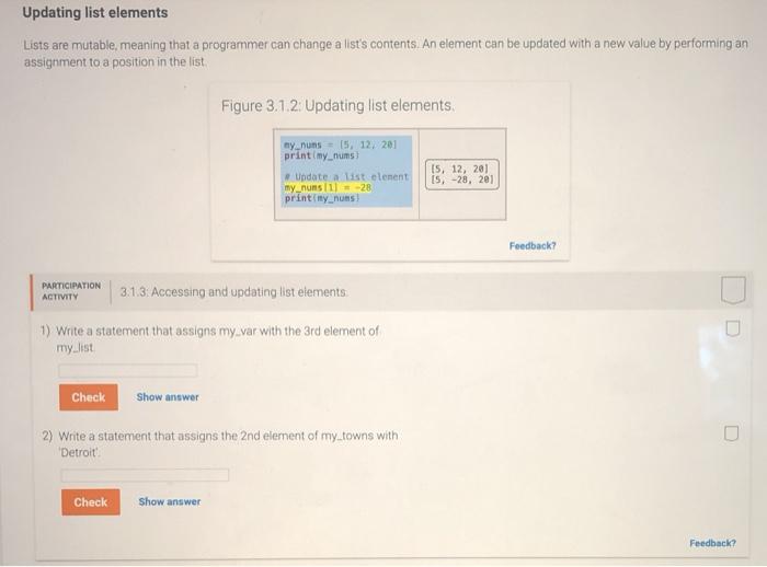  Updating list elements Lists are mutable, meaning that a programmer can