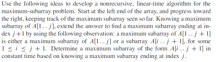 CS algorithms Use the following ideas to develop a nonrecursive, linear-time algorithm