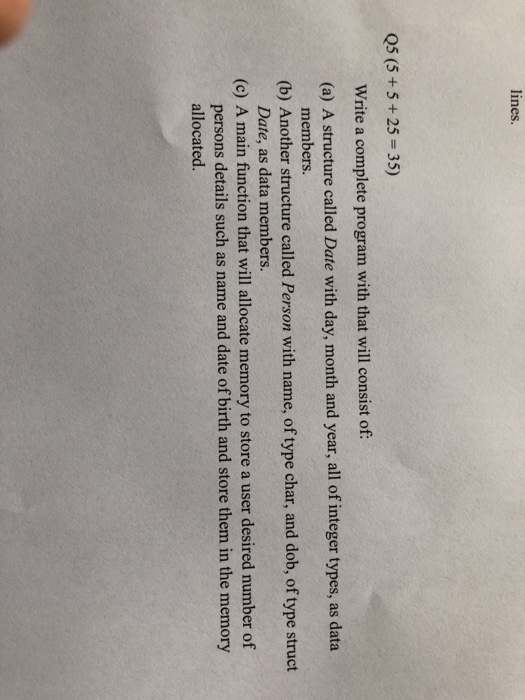  C prog lines. Q5 (5 +5+25 35) Write a complete program