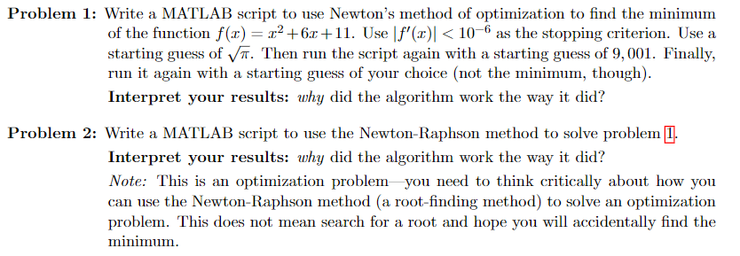  Problem 1: Write a MATLAB script to use Newton's method of