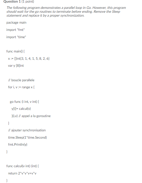  The following program demonstrates a parallel loop in Go. However, this