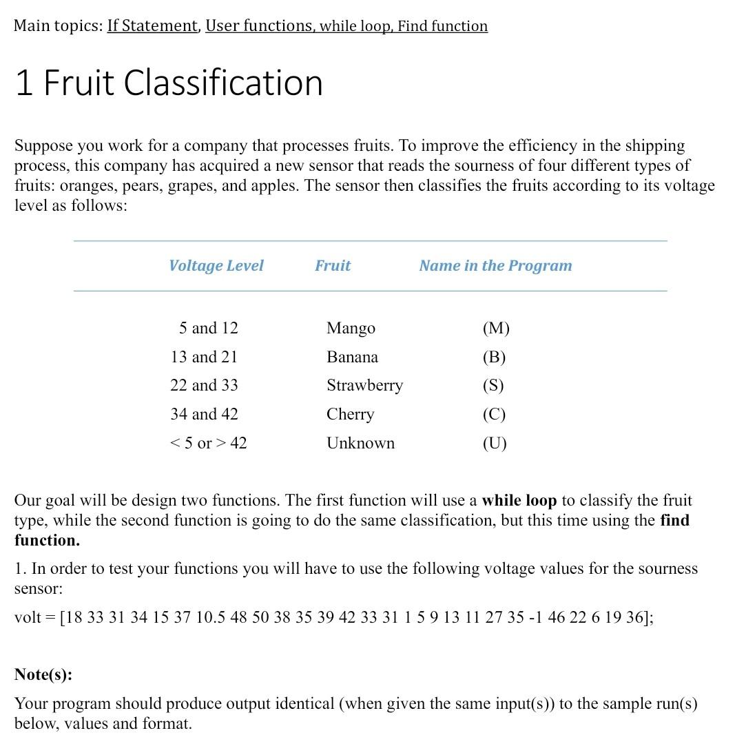  Main topics: If Statement, User functions, while loop, Find function 1