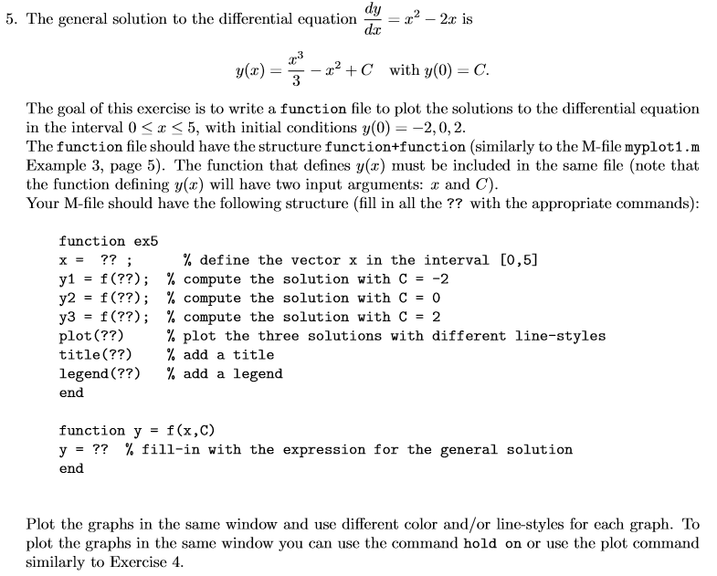Please solve this problem by Matlab. dy 5. The general solution to