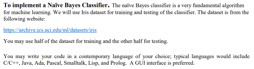 To implement a Nave Bayes Classifier. The nave Bayes classifier is a