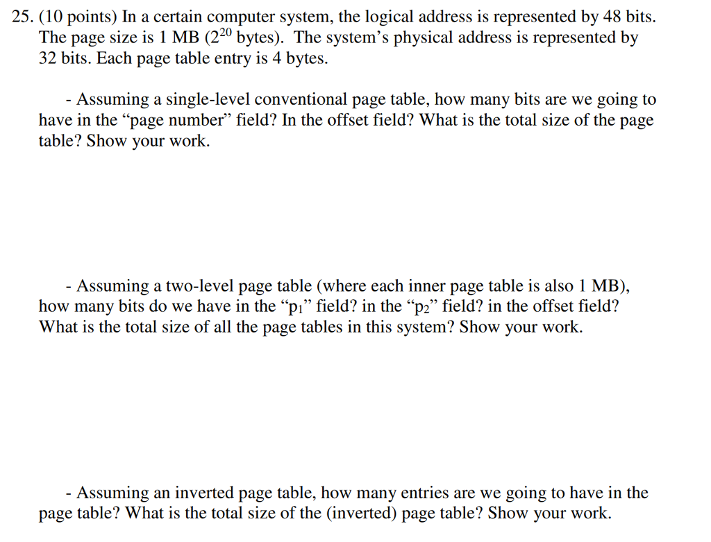 25. (10 points) In a certain computer system, the logical address