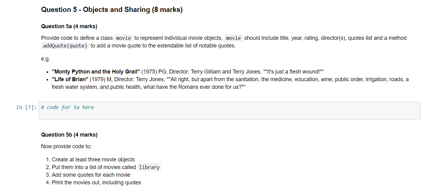USE PYTHON (JUPYTER) Question 5 - Objects and Sharing (8 marks) Question