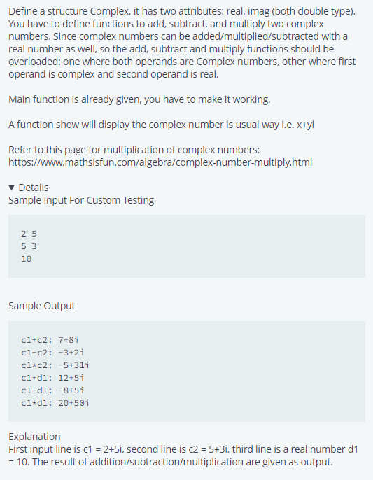  Language is C++ Define a structure Complex, it has two attributes: