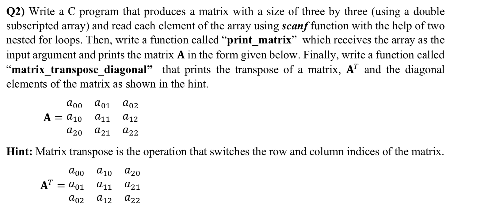  C+ plz Q2) Write a C program that produces a matrix