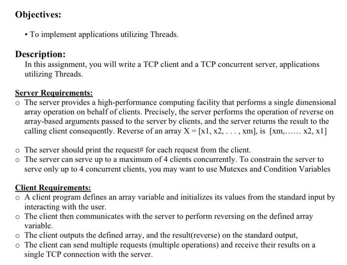 solve using c Objectives: To implement applications utilizing Threads. Description: In this